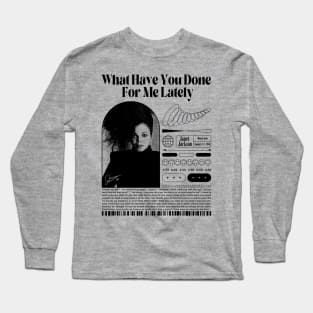 Janet Jackson What Have You Done For Me Lately Long Sleeve T-Shirt